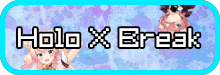 Holo x Break